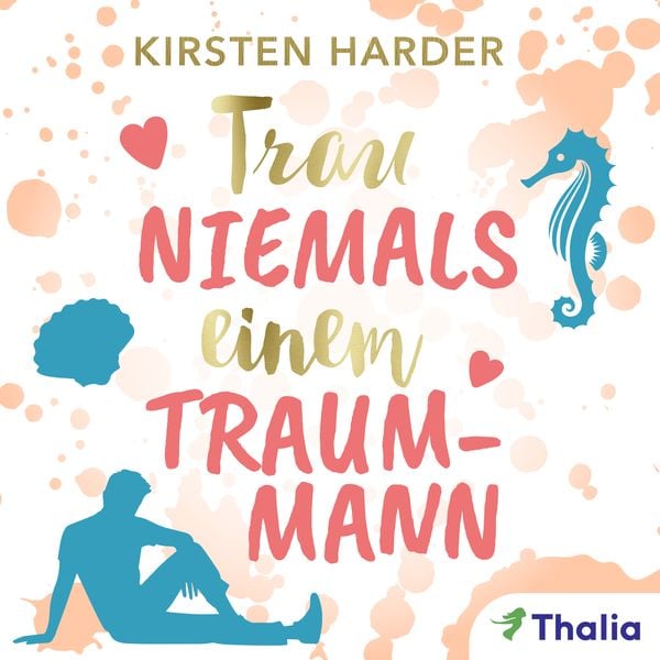 Produktbild: Trau niemals einem Traummann (Nur bei uns!)
