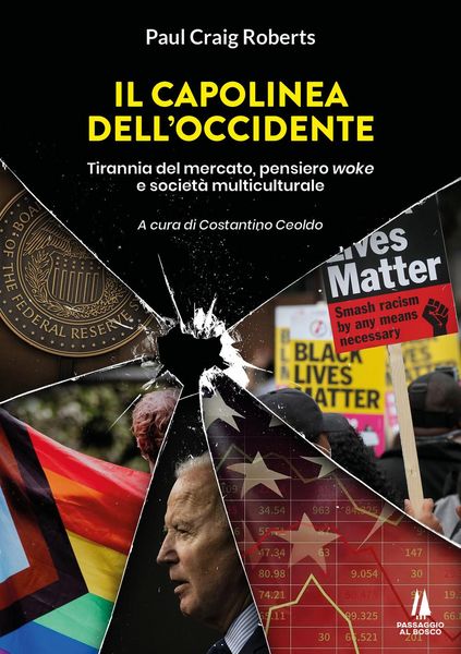 Produktbild: Il capolinea dell'Occidente. Tirannia del mercato, pensiero woke e societ&agrave; multiculturale
