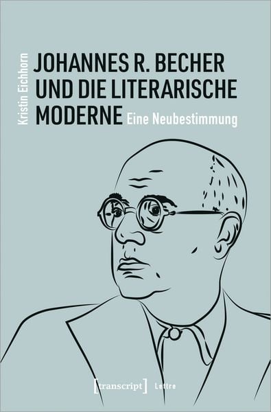 Produktbild: Johannes R. Becher und die literarische Moderne