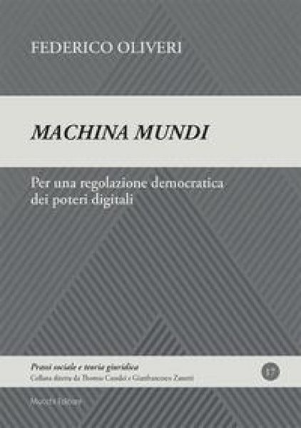 Produktbild: Machina mundi. Per una regolazione democratica dei poteri digitali
