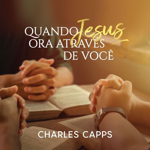 Produktbild: Quando Jesus Ora Atrav&eacute;s de Voc&ecirc;