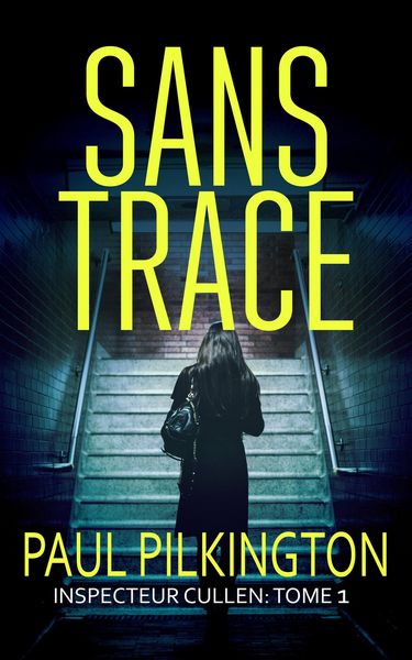 Produktbild: Sans Trace (Inspecteur Cullen, #1)