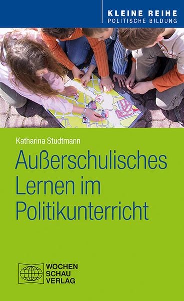 Produktbild: Au&szlig;erschulisches Lernen im Politikunterricht
