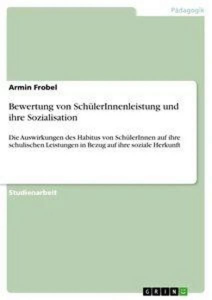 Produktbild: Bewertung von Sch&uuml;lerInnenleistung und ihre Sozialisation
