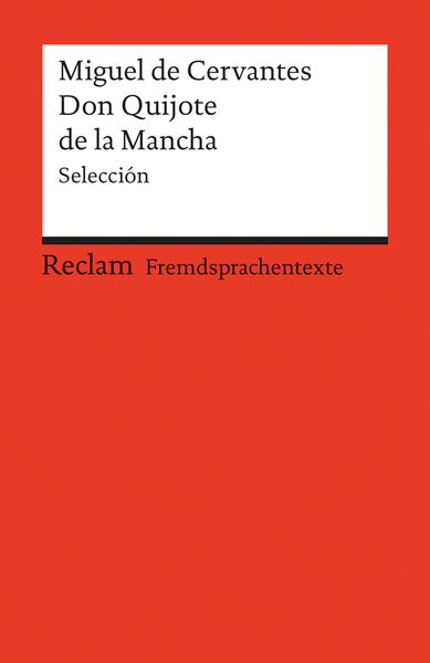 El ingenioso hidalgo Don Quijote de la Mancha. Selección