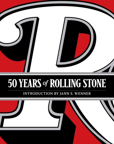 Produktbild: 50 Years of Rolling Stone: The Music, Politics and People that Changed Our Culture