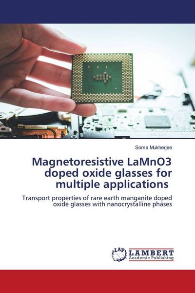 Produktbild: Magnetoresistive LaMnO3 doped oxide glasses for multiple applications