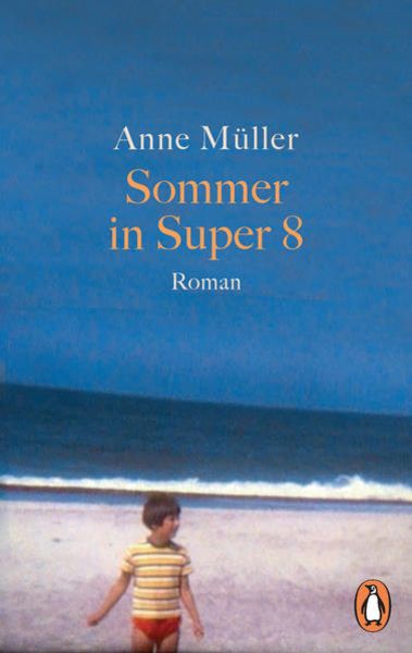 Sommer in Super 8, Taschenbuch von Anne Müller, Penguin, 9783328106005