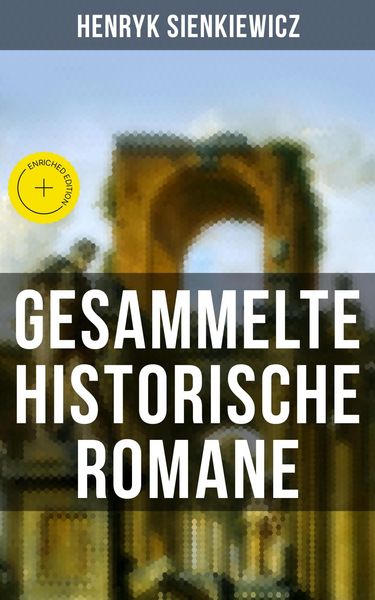 Produktbild: Gesammelte historische Romane von Henryk Sienkiewicz