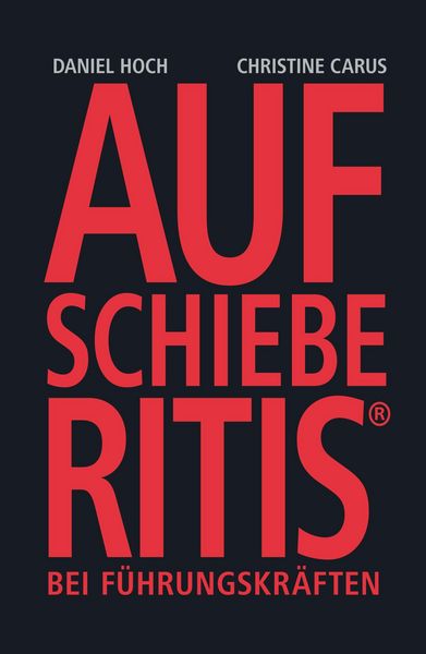 Produktbild: AUFSCHIEBERITIS&reg; bei F&uuml;hrungskr&auml;ften