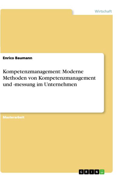 Produktbild: Kompetenzmanagement: Moderne Methoden von Kompetenzmanagement und -messung im Unternehmen