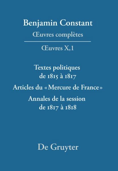 Produktbild: Textes politiques de 1815 &agrave; 1817 - Articles du 'Mercure de France' - Annales de la session de 1817 &agrave; 1818