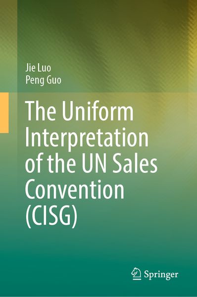 Produktbild: The Uniform Interpretation of the UN Sales Convention (CISG)
