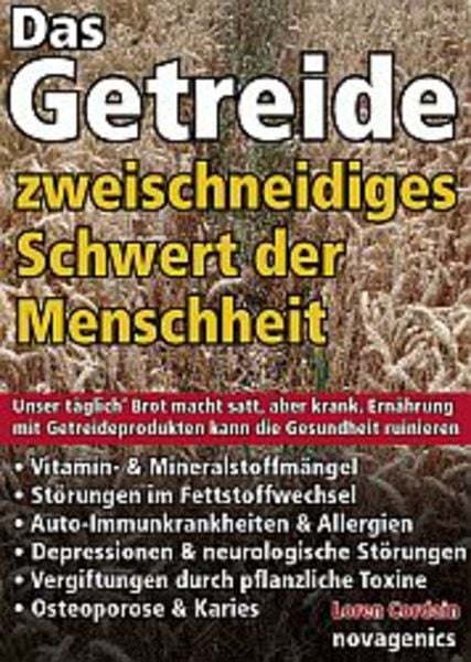 Das Getreide - Zweischneidiges Schwert der Menschheit