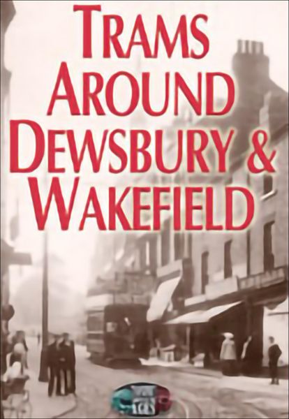 Produktbild: Trams Around Dewsbury & Wakefield