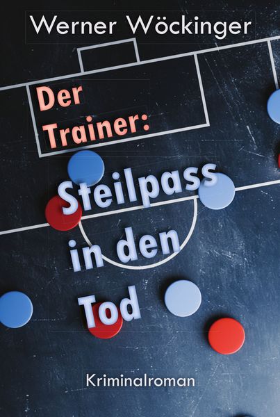 Produktbild: Der Trainer: Steilpass in den Tod