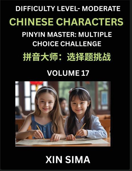 Produktbild: Kids Learn to Recognize Chinese Characters (Part 17) - Moderate Level Brain Activities, Discover Reading Simplified Chinese Characters, English and pinyin Edition, Test Series with Easy Lessons, HSK All Levels