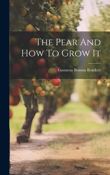 Produktbild: The Pear And How To Grow It