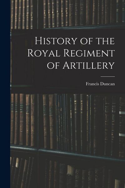 Produktbild: History of the Royal Regiment of Artillery