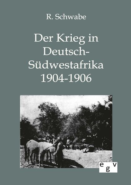 Produktbild: Der Krieg in Deutsch-S&uuml;dwestafrika 1904-1906