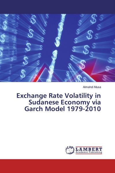 Produktbild: Exchange Rate Volatility in Sudanese Economy via Garch Model 1979-2010