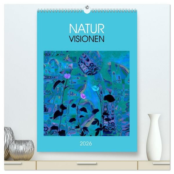 Produktbild: NaturVisionen (hochwertiger Premium Wandkalender 2026 DIN A2 hoch), Kunstdruck in Hochglanz