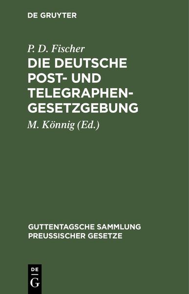 Produktbild: Die Deutsche Post- und Telegraphen-Gesetzgebung