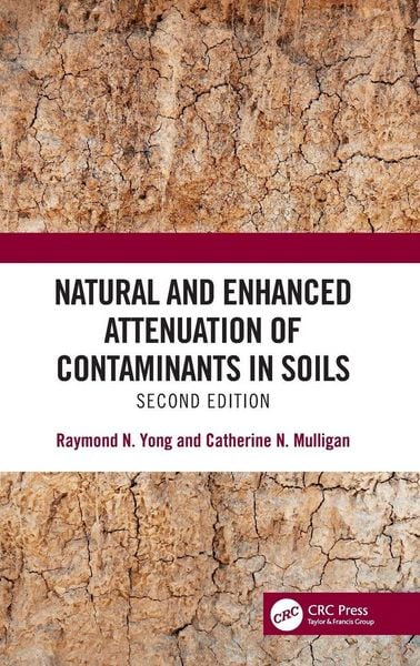 Produktbild: Natural and Enhanced Attenuation of Contaminants in Soils, Second Edition