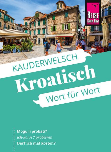 Produktbild: Reise Know-How Sprachf&uuml;hrer Kroatisch - Wort f&uuml;r Wort