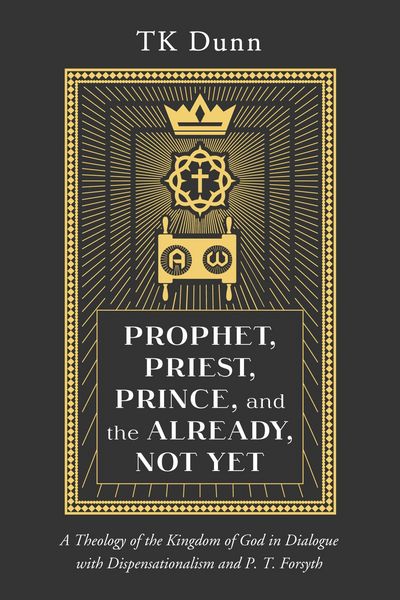 Produktbild: Prophet, Priest, Prince, and the Already, Not Yet