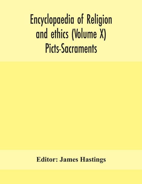 Produktbild: Encyclopaedia Of Religion And Ethics (Volume X) Picts-Sacraments