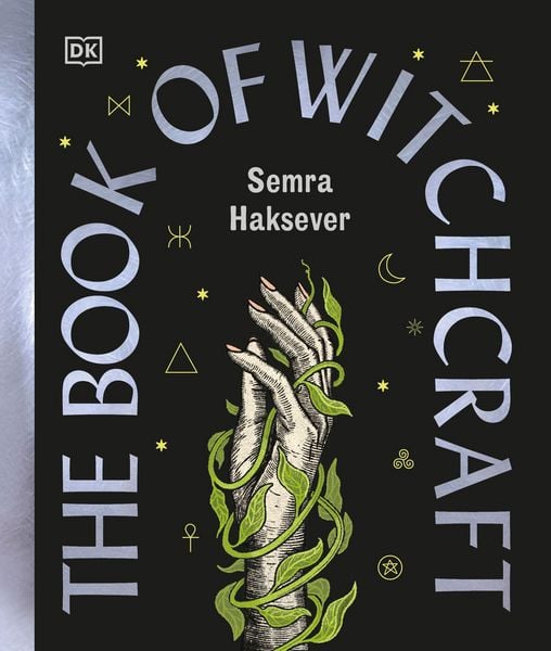 The Book of Witchcraft, Gebundene Ausgabe von Semra Haksever, Dorling Kindersley, 978-0-241-74280-8