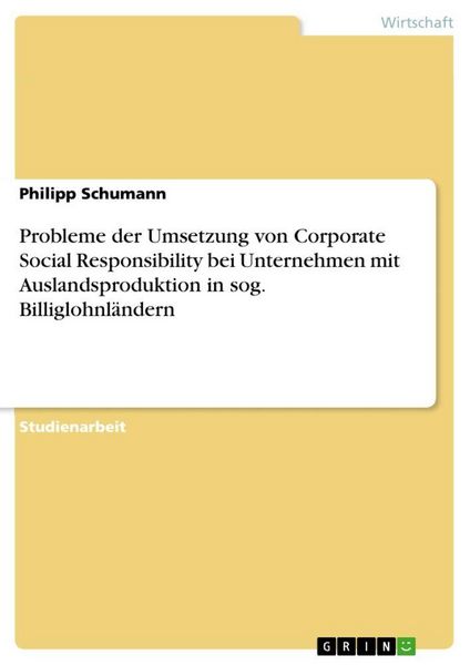 Probleme der Umsetzung von Corporate Social Responsibility bei Unternehmen mit Auslandsproduktion in sog. Billiglohnländern, Taschenbuch von Philipp