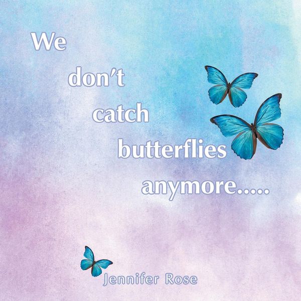 Produktbild: We don't catch butterflies anymore.....