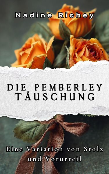 Produktbild: Die Pemberley-T&auml;uschung: Eine Variation von Stolz und Vorurteil
