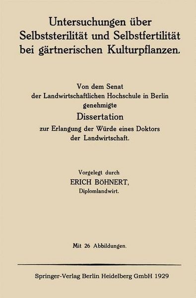 Produktbild: Untersuchungen &uuml;ber Selbststerilit&auml;t und Selbstfertilit&auml;t bei g&auml;rtnerischen Kulturpflanzen