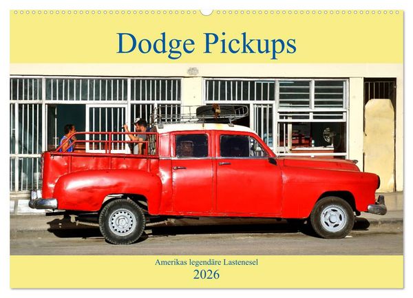 Produktbild: Dodge Pickups - Amerikas legend&auml;re Lastenesel (Wandkalender 2026 DIN A2 quer), CALVENDO Monatskalender