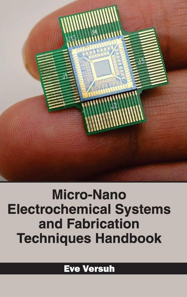 Produktbild: Micro-Nano Electrochemical Systems and Fabrication Techniques Handbook
