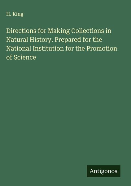 Produktbild: Directions for Making Collections in Natural History. Prepared for the National Institution for the Promotion of Science
