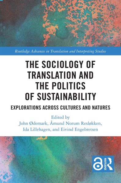 Produktbild: The Sociology of Translation and the Politics of Sustainability