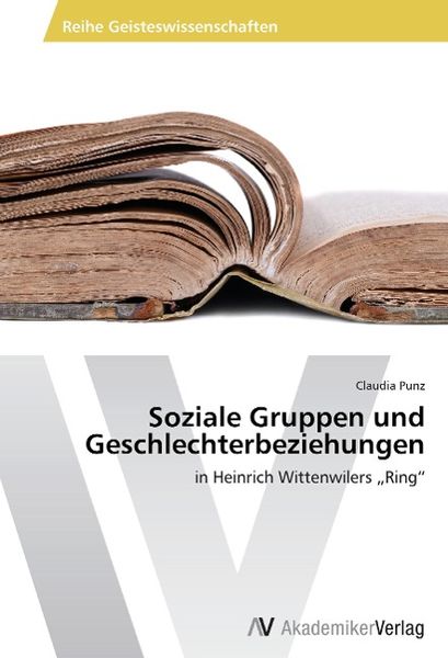 Punz, C: Soziale Gruppen und Geschlechterbeziehungen, Taschenbuch von Claudia Punz, AV Akademikerverlag, 9783639429947