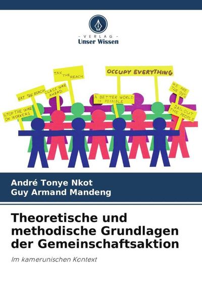 Theoretische und methodische Grundlagen der Gemeinschaftsaktion, Taschenbuch von André Tonye Nkot , Guy Armand Mandeng, Verlag Unser Wissen,