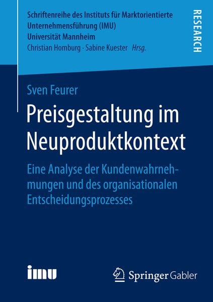 Preisgestaltung im Neuproduktkontext, Taschenbuch von Sven Feurer, Springer Fachmedien Wiesbaden GmbH, 9783658081164