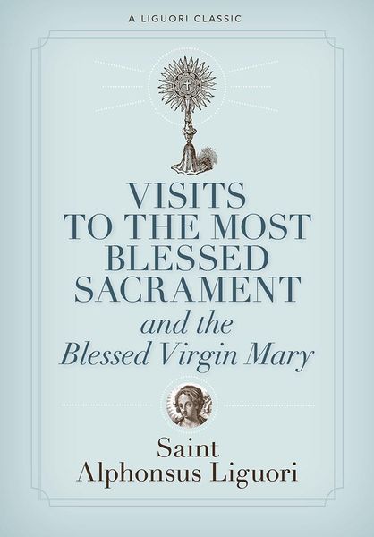 Produktbild: Visits to the Most Blessed Sacrament and the Blessed Virgin Mary