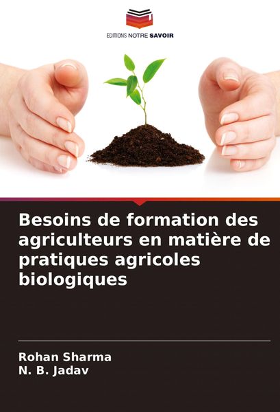 Produktbild: Besoins de formation des agriculteurs en mati&egrave;re de pratiques agricoles biologiques