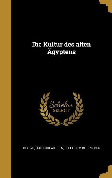Produktbild: Die Kultur des alten &Auml;gyptens
