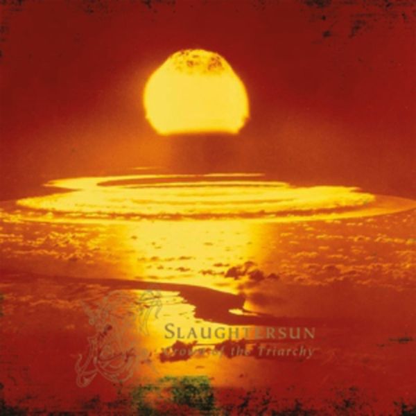 Slaughtersun (Crown Of The Triarchy) Re-Issue