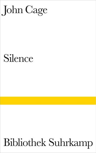 Silence, Gebundene Ausgabe von John Cage, Suhrkamp, 9783518221938
