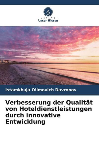 Produktbild: Verbesserung der Qualit&auml;t von Hoteldienstleistungen durch innovative Entwicklung