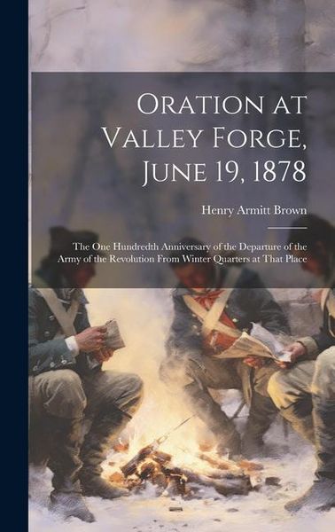Produktbild: Oration at Valley Forge, June 19, 1878